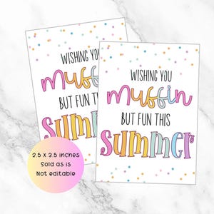 Ende des Schulanfangs Anhänger, Sommer bruch Anhänger, ich wünsche dir Muffin aber Spaß in diesem Sommer, Geschenkanhänger für Lehrer, letzter Tag der Schule, Sommerpause druckbar