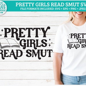 Pretty Girls Read Smut SVG | spicy book svg | booktok svg, bookish svg, reading svg, reader png, smut svg, spicy books svg