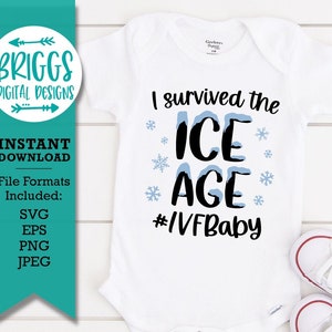 Sobreviví a la Edad de Hielo SVG / FIV SVG, infertilidad svg, FIV bebé onesie, FIV bebé svg, arco iris bebé svg, día de transferencia svg, Bebé Onesie Svg
