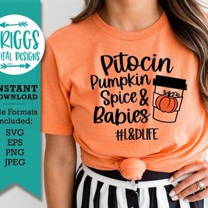 Pitocin, Pumpkin Spice, Babies SVG / pumpkin spice svg, Labor and Delivery svg, fall nurse SVG, nurse life svg, nurse shirt svg, nursing svg