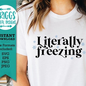 Literally Freezing SVG | Winter SVG, Freezing Season, Christmas Svg, winter quote svg, Holiday Mug svg, Sublimation png, coffee mug svg,