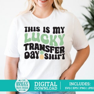 Lucky Transfer Day SVG / FIV svg, infertilidad svg, ivf bebé svg, guerrero de infertilidad svg, arco iris bebé svg, mamá para ser svg