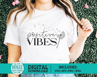 Positive Vibes SVG | Mental Health SVG, Self Love SVG, inspirational svg, motivational svg, self care svg, positive quote svg, dandelion svg