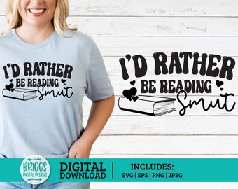 Ich würde lieber Smut SVG lesen | Booktok svg, Bücherwurm svg, lesen svg, Leser png, smut svg, buchstäblich png, würzige Bücher svg