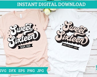 Sweet 16 SVG / Sweet Sixteen SVG, 16th birthday svg, birthday girl svg, 16th birthday shirt svg, sweet 16 shirt svg, retro birthday svg