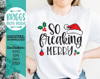 So Freaking Merry Christmas SVG | Funny Winter Shirt Design (Digital Download)