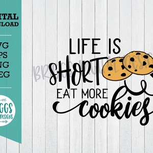 Pode incluir: Gráfico de texto preto e branco que diz "A vida é curta, coma mais biscoitos" com dois biscoitos de chocolate em segundo plano.