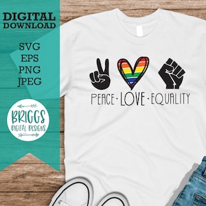Peace Love Equality SVG, Gay Pride SVG, Love svg, rainbow svg, peace and love svg, pride shirt svg
