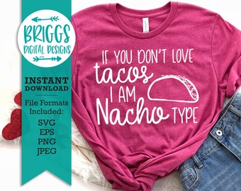 Nacho Type svg | Valentine SVG, taco valentine svg, Valentines Day SVG, taco svg, valentines day shirt svg