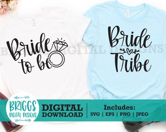 Bride to be SVG | Bride Tribe svg, wedding svg, bachelorette svg, bridal party svg, bridesmaid svg, wedding svg files for cricut