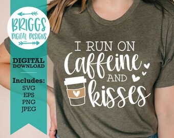 Caffeine and Kisses SVG | Mom Shirt Design (Digital Download)