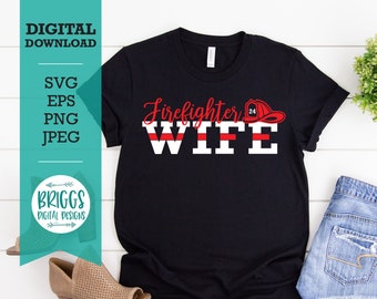 May include: Black t-shirt with the text "Firefighter Wife" in red and white lettering. A red firefighter helmet with the number 24 is above the text.
