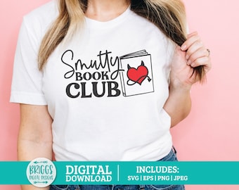 Smutty Book Club SVG | booktok svg, spicy book svg,bookish svg,reading svg,read smut svg, dark romance svg, bookish png,spicy books svg