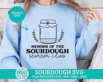 Sourdough Starter Club SVG | Sourdough SVG | Sourdough Shirt, Sourdough Stickers, bread lover svg, baker svg, Sourdough Era svg