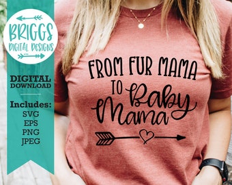 From Fur Mama To Baby Mama SVG, fur mama svg, dog mom svg, pregnant svg, maternity svg, Mom Life Svg, New Mom Svg