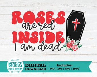 Roses are Red, Inside I am Dead SVG | Retro Valentines day svg, anti valentine svg, valentine shirt svg, retro valentine svg, valentine png