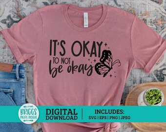 Het is oké om niet oké te zijn SVG | Geestelijke gezondheid SVG, Self Love svg, inspirerende svg, motiverende svg, zelfzorg svg, positieve quote svg