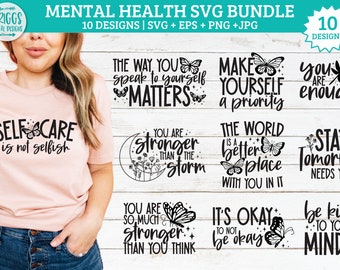 Mental Health SVG Bundle | Self Care SVG, Self Love SVG, love yourself svg, inspirational svg, motivational svg, positive quote svg