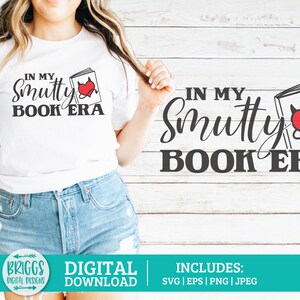 In my Smutty Book Era SVG |  Spicy Book Club SVG | booktok svg, bookish svg, smut svg, reader png, smut svg, bookish png, spicy books svg