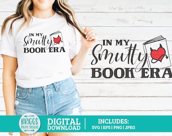 In my Smutty Book Era SVG |  Spicy Book Club SVG | booktok svg, bookish svg, smut svg, reader png, smut svg, bookish png, spicy books svg