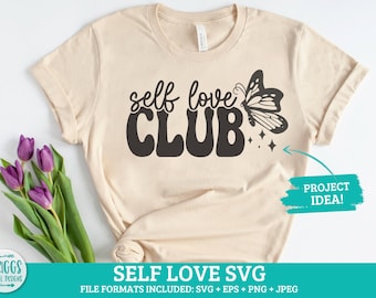Self Love Club SVG / amor propio svg, salud mental svg, ámate a ti mismo svg, cuidado personal svg, club de amor propio png, svg inspirador