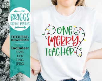 One Merry Teacher SVG | teacher christmas svg, Christmas Teacher svg, christmas teacher shirt SVG, Teacher SVG, merry christmas svg