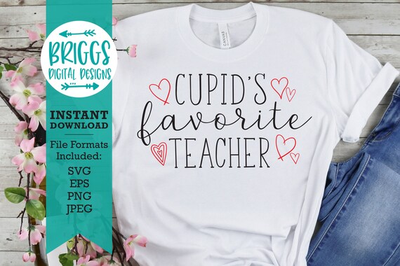 Cupid's Favorite Teacher SVG | Valentine's Day Shirt Design (Digital Download)