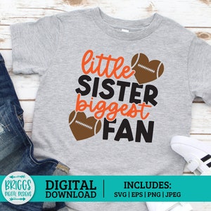 Hermana pequeña, la mayor fanática del fútbol SVG / hermana de fútbol svg, fútbol svg, dichos de fútbol svg, camiseta de hermano svg, hermana pequeña svg