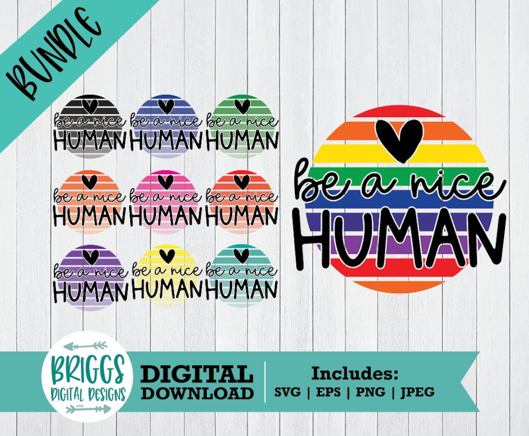 Be a Nice Human SVG, Be Kind Svg Bundle, Sublimation Design, Kindness