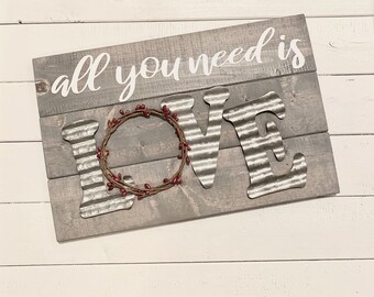 Valentines Day "All you need is Love" Wood Sign
