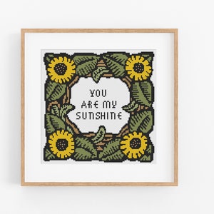 You Are My Sunshine Cross Stitch Pattern - Sunflower Quote Cross Stitch Pattern - Modern Cross Stitch Pattern PDF Instant Download.