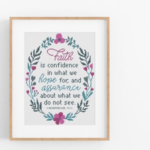 Christian Cross Stitch Pattern - Faith is Confidence in What We Hope For Cross Stitch Pattern PDF Bible Hebrews 11:1