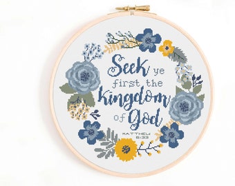 Christian Cross Stitch Pattern - Seek Ye the Kingdom of God Cross Stitch Pattern PDF Download. Bible Matthew 6:33 - Seek First His Kingdom