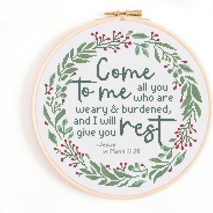 Christian Cross Stitch Pattern - Come to Me All You Who Are Weary and Burdened Cross Stitch Pattern PDF Instant Download Matthew 11:28