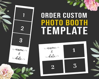 Order to create a Custom Photobooth template 2x6 Stripe, 4x6, Portrait, landscape setup