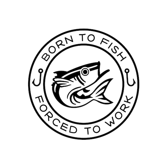 Born to Fish, Forced to Work Decal, Decal Sticker for Husband Dad