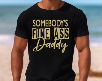 Somebody’s Fine Ass Daddy Gold Font