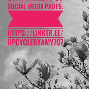 Op de afbeelding: Een zwart-witte afbeelding van magnolia bloemen tegen een bewolkte lucht. De tekst "I can be found on a variety of social media pages: HTTPS://LINKTR.EE/UPCYCLEBYAMY707" is in roze geschreven.