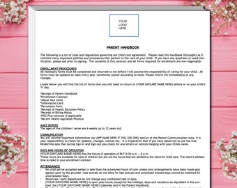 May include: A black and white document with the title "Parent Handbook" outlining rules and regulations for a daycare. The document includes information about enrollment procedures, ages served, communication, days and hours of operation, attendance, and drop-off time.