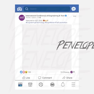 May include: A Facebook post for the International Conference of Engineering & Tech in Toronto, Ontario, Canada. The post includes a photo frame with the text "PENELOPE" written in a stylized font. The post has 156 likes, 19 shares, and a comment section.
