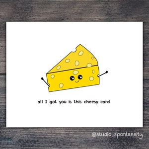 Printable all I got you is this cheesy card, thank you card, just because card, cute card, birthday card, anniversary card, friendship card