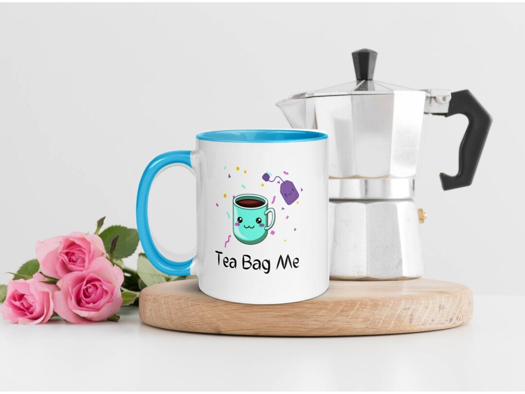 Tea Bag Me Mug Tea Bag Meme Tea Humor Kawaii Aesthetic Etsy
