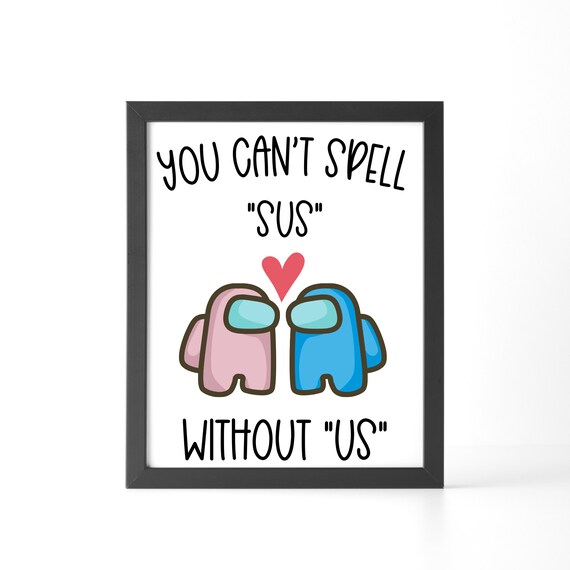 among us Can't spell sus without us | Valentines Among Us PNG JPG