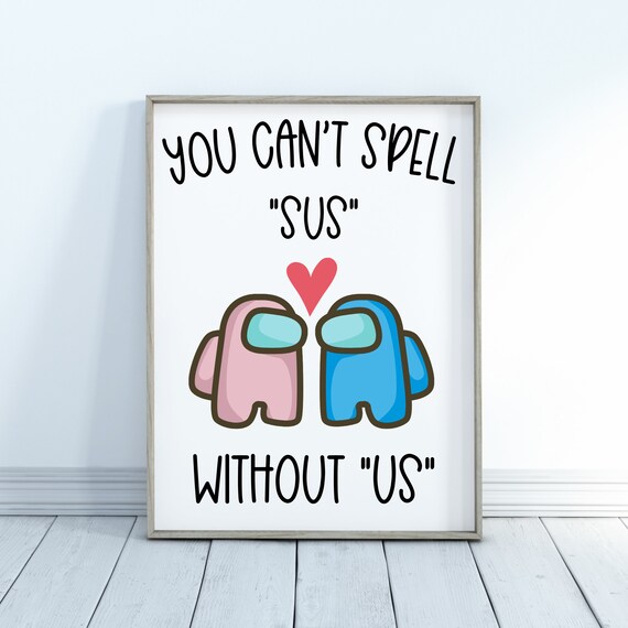 among us Can't spell sus without us | Valentines Among Us PNG JPG