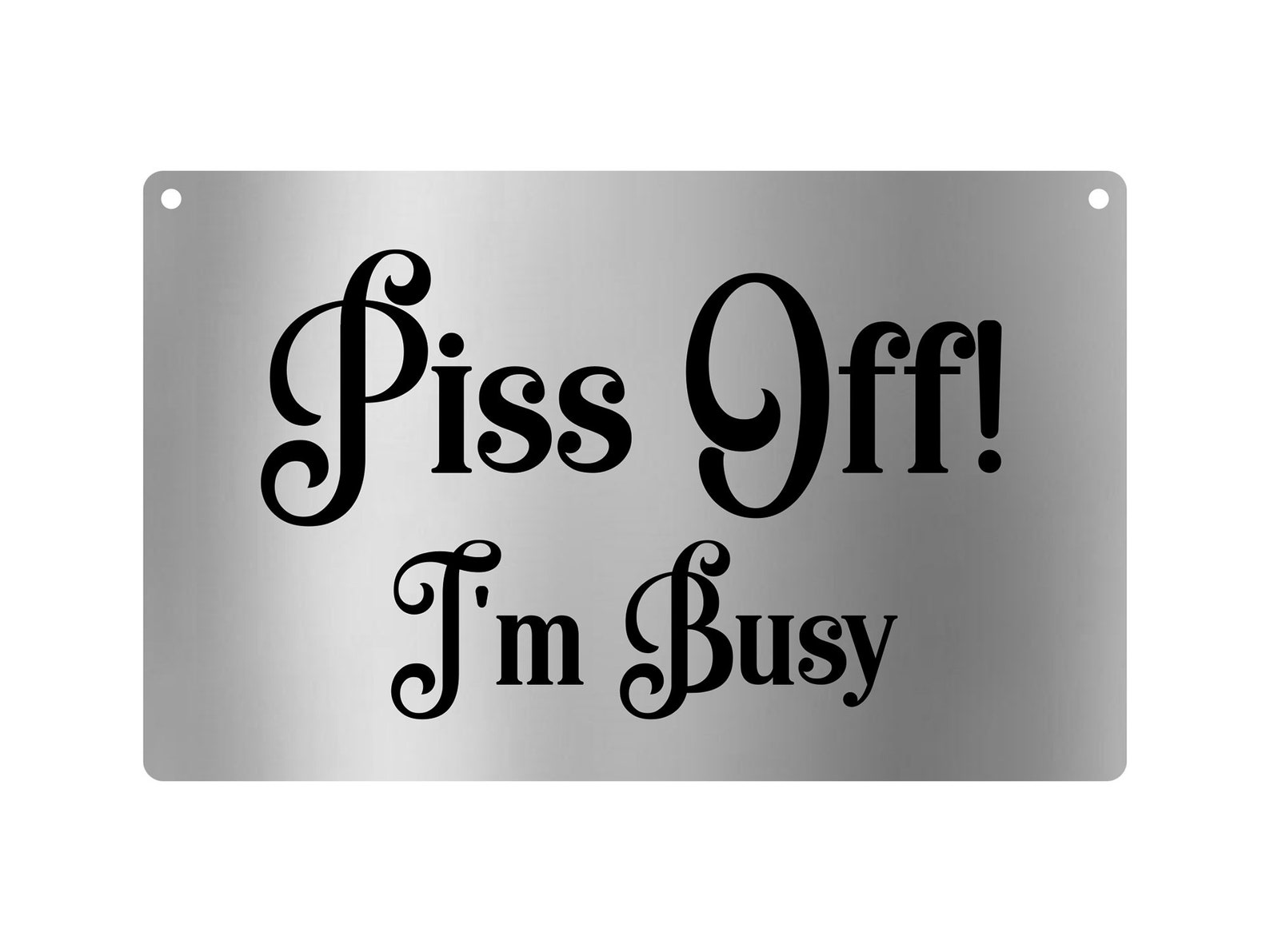 P Off I'm Busy Novelty Door Sign Joke Present Do Etsy