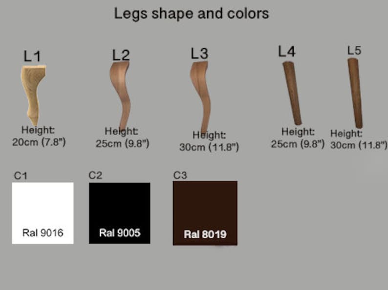 May include: Five different leg shapes for furniture, labeled L1 through L5. Each leg is shown in a wood tone finish.  The height of each leg is listed in inches and centimeters.  Below the legs are three color swatches labeled C1, C2, and C3.  The color swatches are white, black, and brown.  The RAL color code for each swatch is listed below: Ral 9016, Ral 9005, Ral 8019.