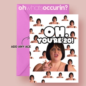 Oh you're AGE Nessa Karte,Geburtstagskarte,Gavin und Stacey,Nessa,Geburtstagsgeschenk