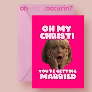 Oh my christ you're getting married card, pam gavin and stacey, gavin and stacey, wedding card, funny wedding card, barry island