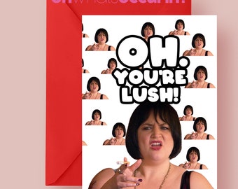 Oh, vous êtes une carte Nessa luxuriante, cartes de voeux drôles, gavin et stacey, nessa, cartes gavin et stacey, saint valentin drôle, carte saint valentin drôle