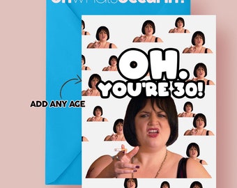 Oh, eres AGE Nessa Card Nessa, tarjeta de cumpleaños divertida, gavin y stacey, nessa, tarjetas, regalos de cumpleaños, tarjetas divertidas, personalizadas